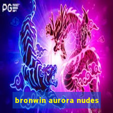 bronwin aurora nudes